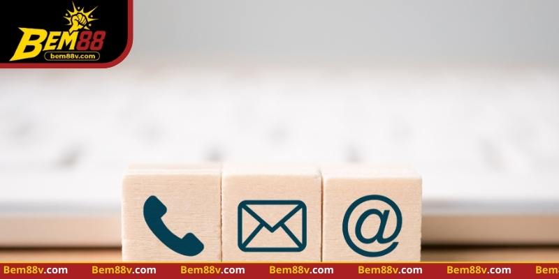 Hướng dẫn người chơi liên hệ BEM88 hiệu quả